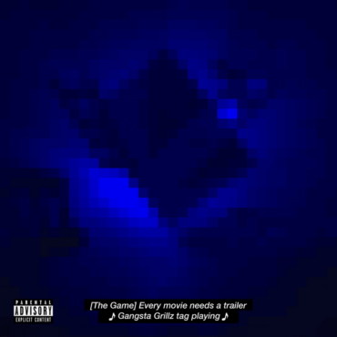 The Game x DJ Drama - Gangsta Grillz: Every Movie Needs a Trailer (Cover)